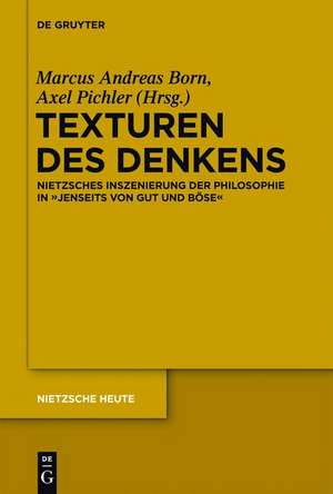 Texturen des Denkens: Nietzsches Inszenierung der Philosophie in "Jenseits von Gut und Böse" de Marcus Andreas Born