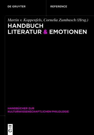 Handbuch Literatur & Emotionen de Martin von Koppenfels