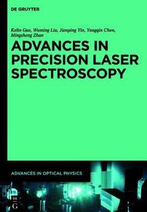 Advances in Precision Laser Spectroscopy de Yangqin Chen