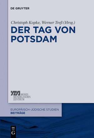 Der Tag von Potsdam: Der 21. März 1933 und die Errichtung der nationalsozialistischen Diktatur de Christoph Kopke