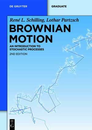 Brownian Motion: An Introduction to Stochastic Processes de René L. Schilling