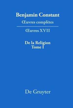 De la Religion, considérée dans sa source, ses formes et ses développements, Tome I de Markus Winkler