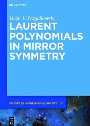 Laurent Polynomials in Mirror Symmetry de Victor V. Przyjalkowski