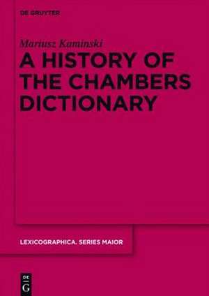 A History of the Chambers Dictionary de Mariusz Kaminski