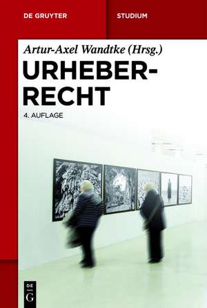 Urheberrecht de Artur-Axel Wandtke