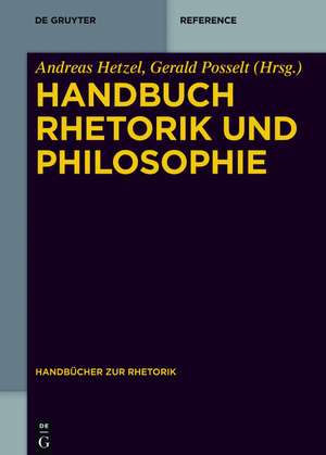 Handbuch Rhetorik und Philosophie de Andreas Hetzel