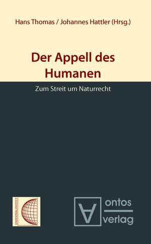 Der Appell des Humanen: Zum Streit um Naturrecht de Hans Thomas