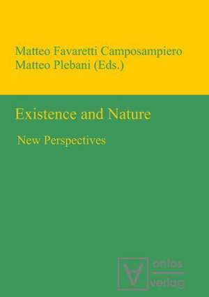 Existence and Nature: New Perspectives de Matteo Favaretti Camposampiero