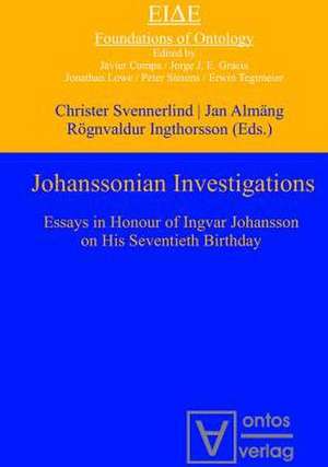 Johanssonian Investigations: Essays in Honour of Ingvar Johansson on His Seventieth Birthday de Christer Svennerlind