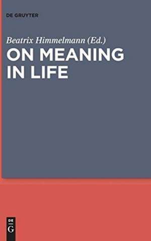 On Meaning in Life de Beatrix Himmelmann