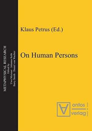 On Human Persons de Klaus Petrus