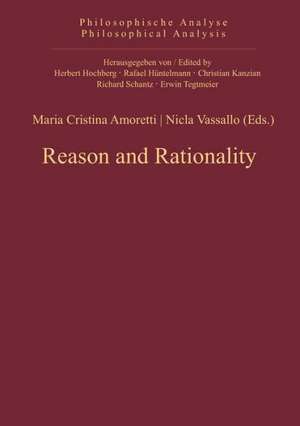 Reason and Rationality de Maria Cristina Amoretti