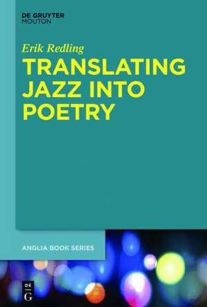 Translating Jazz Into Poetry de Erik Redling