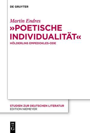 "Poëtische Individualität": Hölderlins Empedokles-Ode de Martin Endres