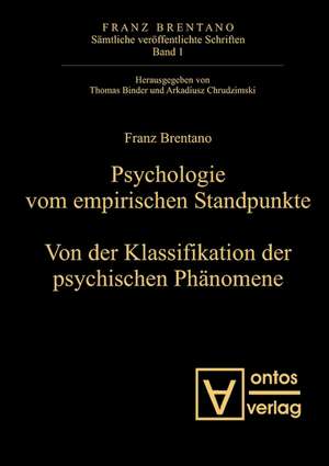 Psychologie vom empirischen Standpunkt. Von der Klassifikation psychischer Phänomene de Mauro Antonelli