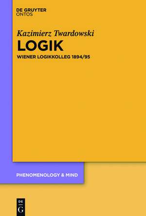 Logik: Wiener Logikkolleg 1894/95 de Kazimierz Twardowski