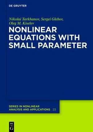 Nonlinear Equations with Small Parameter de Nikolai Tarkhanov