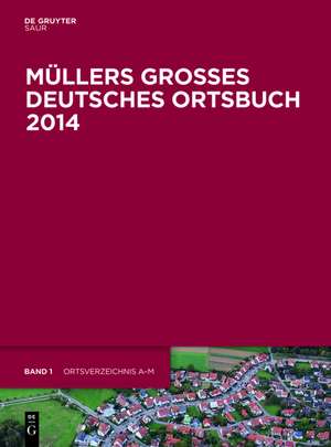 Müllers Großes Deutsches Ortsbuch 2014: Vollständiges Ortslexikon de Helmut Opitz