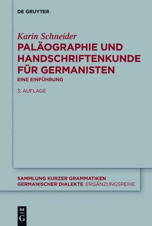 Paläographie und Handschriftenkunde für Germanisten: Eine Einführung de Karin Schneider