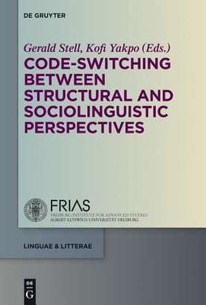 Code-switching Between Structural and Sociolinguistic Perspectives de Gerald Stell