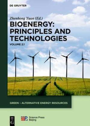 Bioenergy: Part 1: Principles and Technologies de Zhenhong Yuan