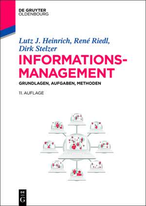 Informationsmanagement: Grundlagen, Aufgaben, Methoden de Lutz J. Heinrich