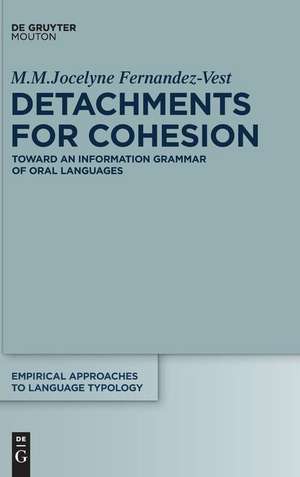 Detachments for Cohesion: Toward an Information Grammar of Oral Languages de M. M. Jocelyne Fernandez-Vest