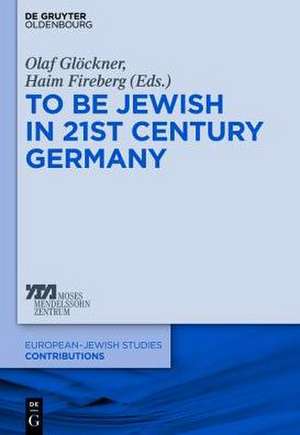 Being Jewish in 21st-Century Germany de Olaf Glöckner