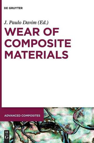 Wear of Composite Materials de J. Paulo Davim