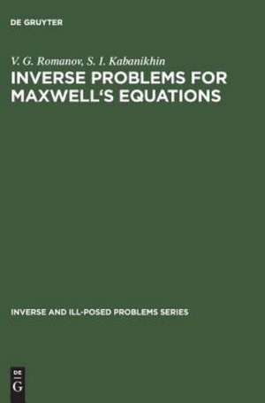 Inverse Problems for Maxwell's Equations de V. G. Romanov