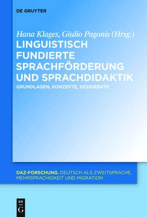 Linguistisch fundierte Sprachförderung und Sprachdidaktik: Grundlagen, Konzepte, Desiderate de Hana Klages