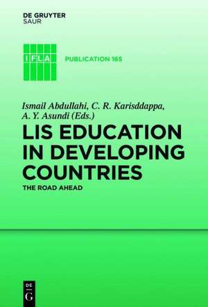 LIS Education in Developing Countries: The Road Ahead de Ismail Abdullahi