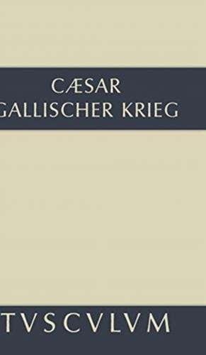 Bellum Gallicum / Der gallische Krieg: Lateinisch-deutsch de C. Julius Caesar