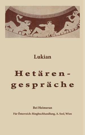 Hetärengespräche: Griechisch und deutsch de Lukian