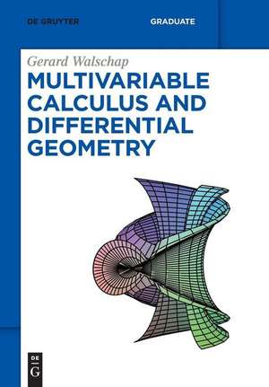 Multivariable Calculus and Differential Geometry de Gerard Walschap