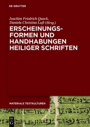 Erscheinungsformen und Handhabungen Heiliger Schriften de Joachim Friedrich Quack