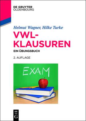 VWL-Klausuren: Ein Übungsbuch de Helmut Wagner