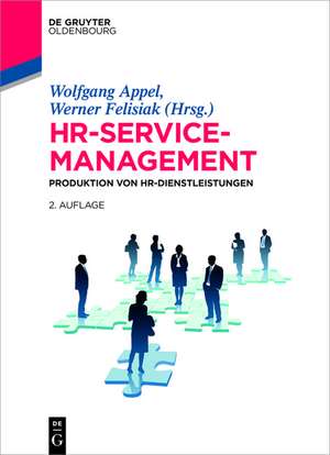 HR-Servicemanagement: Produktion von HR-Dienstleistungen de Wolfgang Appel