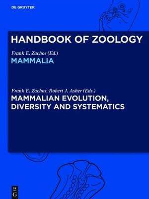 Mammalian Evolution, Diversity and Systematics de Frank Zachos