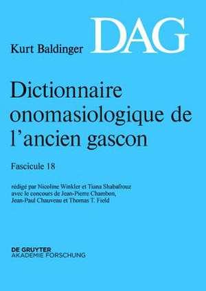 Dictionnaire onomasiologique de l’ancien gascon (DAG). Fascicule 18 de Nicoline Winkler