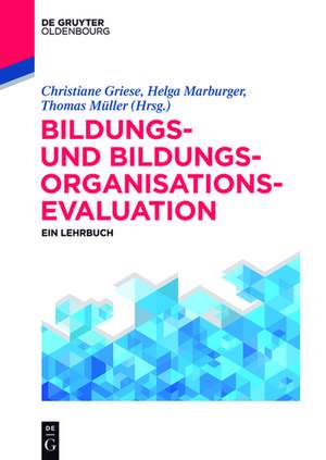 Bildungs- und Bildungsorganisationsevaluation: Ein Lehrbuch de Helga Marburger