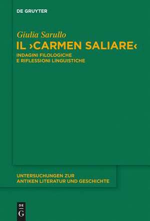 Il "Carmen Saliare": Indagini filologiche e riflessioni linguistiche de Giulia Sarullo