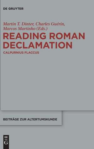 Reading Roman Declamation de Martin T. Dinter