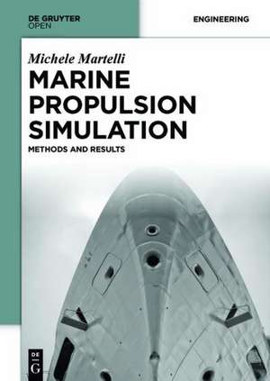 Marine Propulsion Simulation: Methods and Results de Michele Martelli