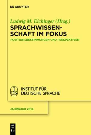 Sprachwissenschaft im Fokus: Positionsbestimmungen und Perspektiven de Ludwig Eichinger