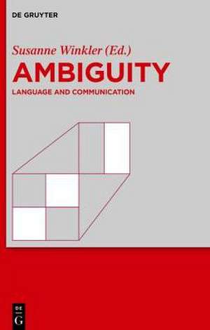 Ambiguity: Language and Communication de Susanne Winkler