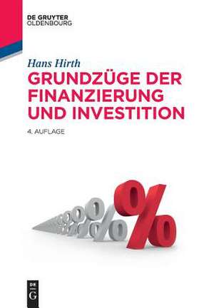 Grundzüge der Finanzierung und Investition de Hans Hirth