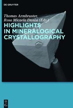 Highlights in Mineralogical Crystallography de Thomas Armbruster