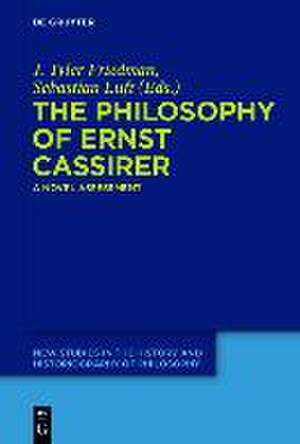 The Philosophy of Ernst Cassirer: A Novel Assessment de J Tyler Friedman