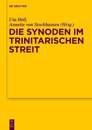 Die Synoden im trinitarischen Streit de Uta Heil